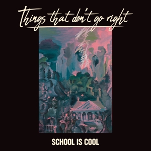 CD Shop - SCHOOL IS COOL THINGS THAT DON\