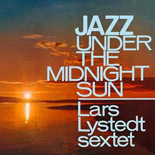 CD Shop - LARS LYSTEDT SEXTET JAZZ UNDER THE MIDNIGHT S