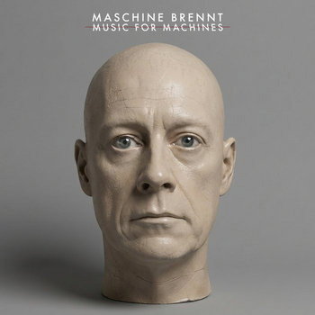 CD Shop - MASCHINE BRENNT MUSIC FOR MACHINES