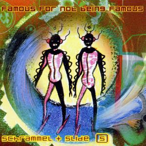 CD Shop - SCHRAMMEL & SLIDE FAMOUS FOR NOT BEING F...