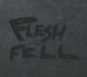 CD Shop - FLESH & FELL FLESH & FELL