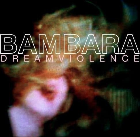 CD Shop - BAMBARA DREAMVIOLENCE