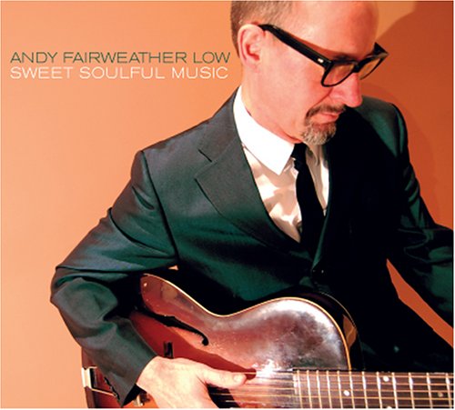 CD Shop - ANDY FAIRWEATHER LOW SWEET SOULFUL MUSIC