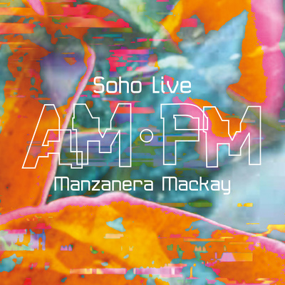 CD Shop - PHIL MANZANERA,ANDY MACKAY AM PM SOHO LIVE