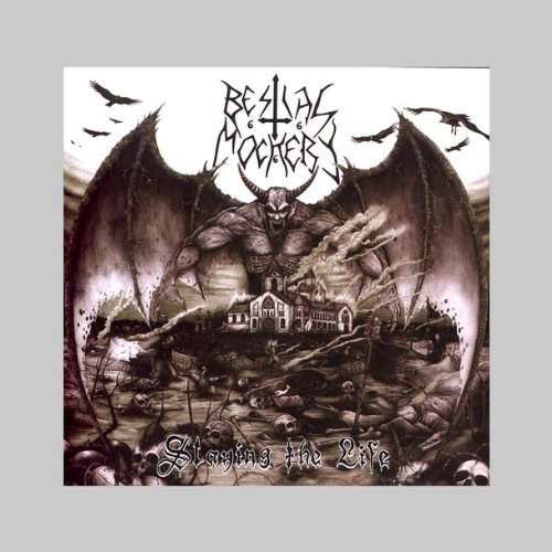 CD Shop - BESTIAL MOCKERY SLAYING THE LIFE