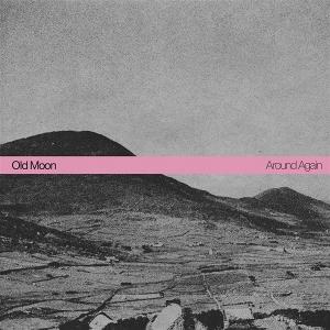 CD Shop - OLD MOON AROUND AGAIN