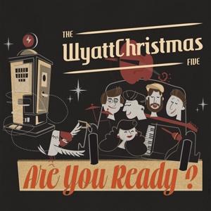 CD Shop - THE WYATTCHRISTMAS FIVE ARE YOU READY