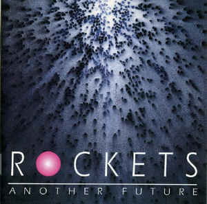 CD Shop - THE ROCKETS ANOTHER FUTURE