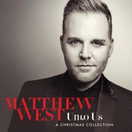 CD Shop - MATTHEW WEST UNTO US: A CHRISTMAS C...
