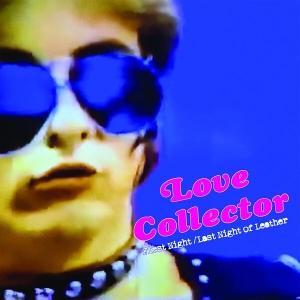 CD Shop - LOVE COLLECTOR 7-FIRST NIGHT / LAST N...