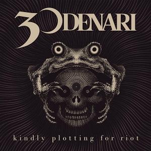 CD Shop - 30 DENARI KINDLY PLOTTING FOR RIOT