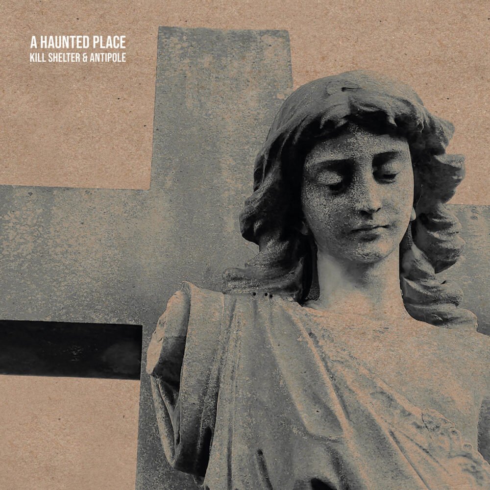 CD Shop - KILL SHELTER & ANTIPOLE A HAUNTED PLACE