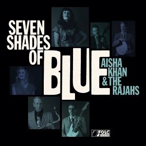 CD Shop - AISHA KHAN & THE RAJAHS SEVEN SHADES OF BLU