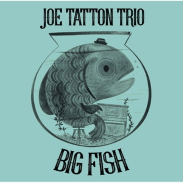 CD Shop - JOE -TRIO- TATTON BIG FISH