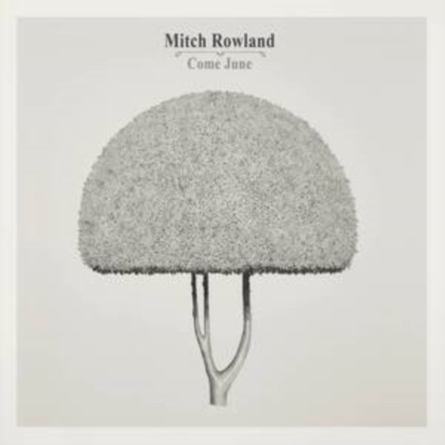 CD Shop - MITCH ROWLAND COME JUNE