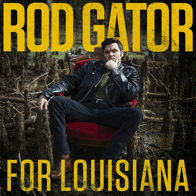 CD Shop - ROD GATOR FOR LOUISIANA