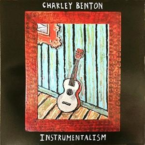 CD Shop - CHARLY BENTON INSTRUMENTALISM
