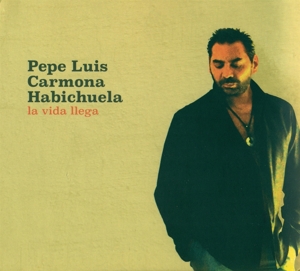 CD Shop - PEPE LUIS CARMONA LA VIDA LLEGA