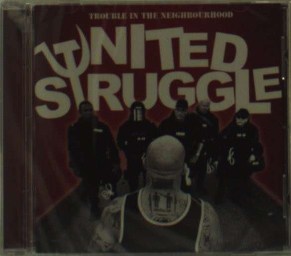 CD Shop - UNITED STRUGGLE TROUBLE IN THE NEIGHBO...