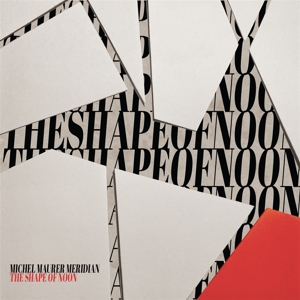 CD Shop - MICHEL -& MERIDIAN- MAURER SHAPE OF NOON