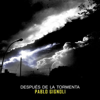 CD Shop - PABLO GIGNOLI DESPUES DE LA TORMENTA