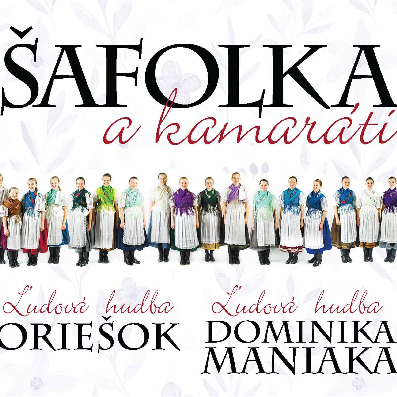 CD Shop - SAFOLKA A KAMARATI LUDOVA HUDBA ORIESOK, LUDOVA HUDBA DOMINIKA MANIAKA