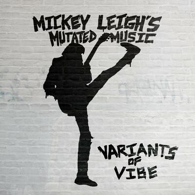 CD Shop - MICKEY -MUTATED MUSIC- LEIGH VARIANTS OF VIBE
