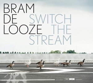 CD Shop - BRAM DE LOOZE SWITCH THE STREAM