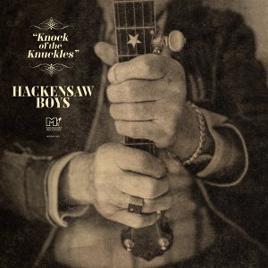 CD Shop - HACKENSAW BOYS KNOCK O THE KNUCKLES