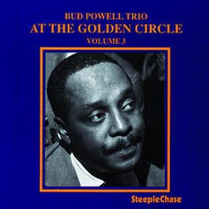 CD Shop - POWELL, BUD -TRIO- AT THE GOLDEN CIRCLE V.3