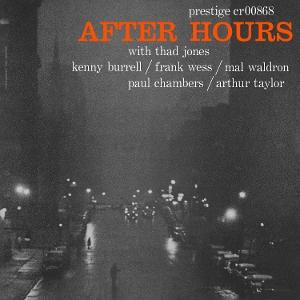 CD Shop - THAD JONES,FRANK WESS,KENNY BURRELL,MAL WALDRON AFTER HOURS