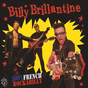 CD Shop - BILLY BRILLANTINE 300% FRENCH ROCKABILLY
