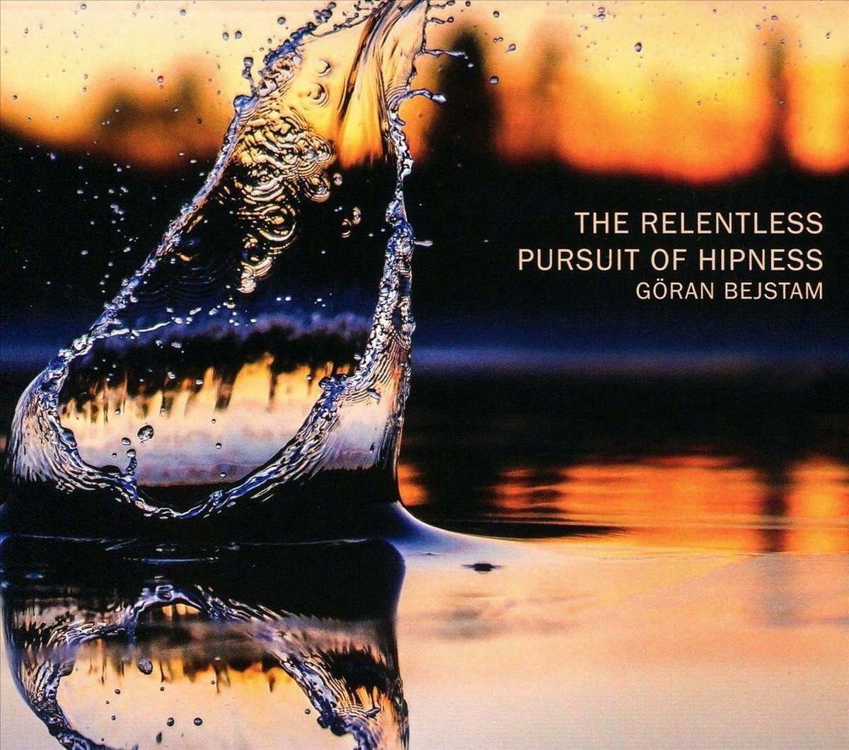 CD Shop - GORAN BEJSTAM RELENTLESS PURSUIT OF..