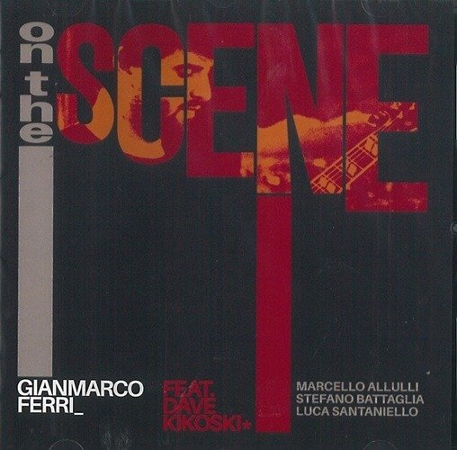 CD Shop - GIANMARCO FERRI,DAVE KIKOSKI ON THE SCENE