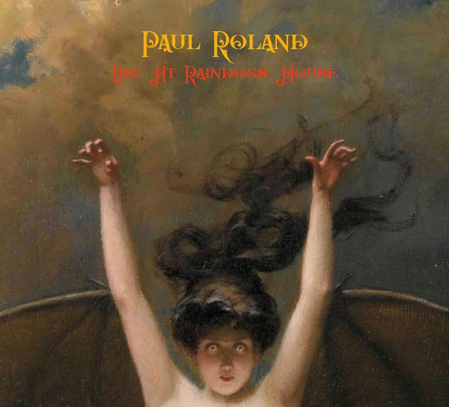 CD Shop - PAUL ROLAND LIVE AT RAINDOGS HOUSE