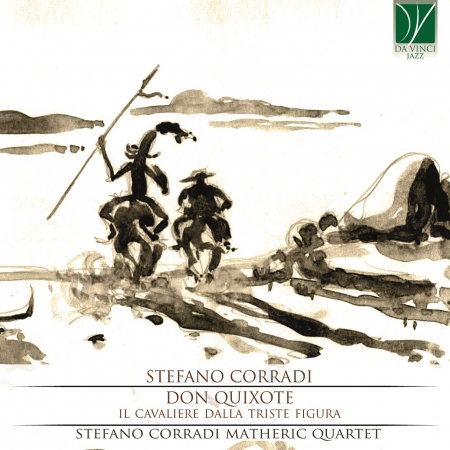 CD Shop - STEFANO CORRADI DON QUIXOTE: IL CAVALIERE DALLA TRISTE FIGURA