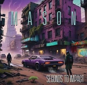CD Shop - MASON SECONDS TO IMPACT