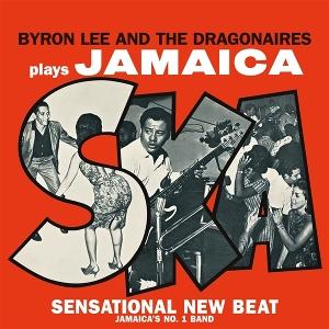 CD Shop - BYRON LEE & THE DRAGONAIRES PLAYS JAMAICA SKA