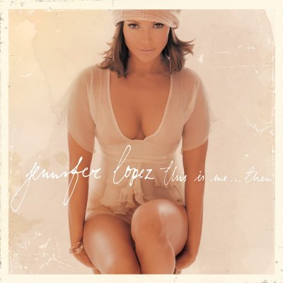 CD Shop - LOPEZ, JENNIFER This Is Me...Then (20th Anniversary Edition)