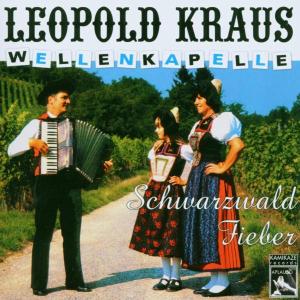 CD Shop - LEOPOLD KRAUS WELLENKAPELLE SCHWARZWALD FIEBER