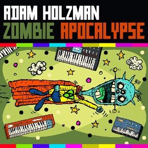 CD Shop - ADAM HOLZMAN ZOMBIE APOCALYPSE