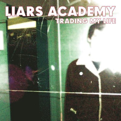 CD Shop - LIARS ACADEMY TRADING MY LIFE + FIRS...