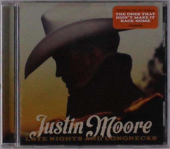 CD Shop - JUSTIN MOORE LATE NIGHTS AND LONGNECKS