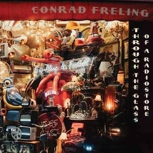 CD Shop - CONRAD FRELING THROUGH THE GLASS OF A...