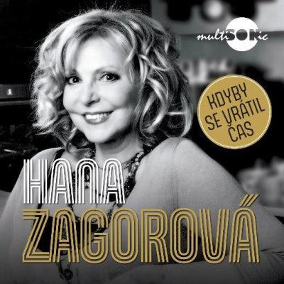 CD Shop - ZAGOROVA HANA KDYBY SE VRATIL CAS