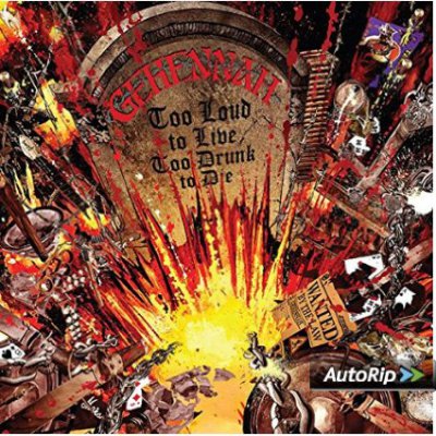 CD Shop - GEHENNAH TOO LOUD TO LIVE, TOO DRUNK T