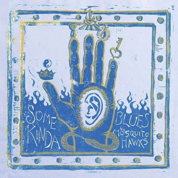 CD Shop - MOSQUITO HAWKS SOME KINDA BLUES
