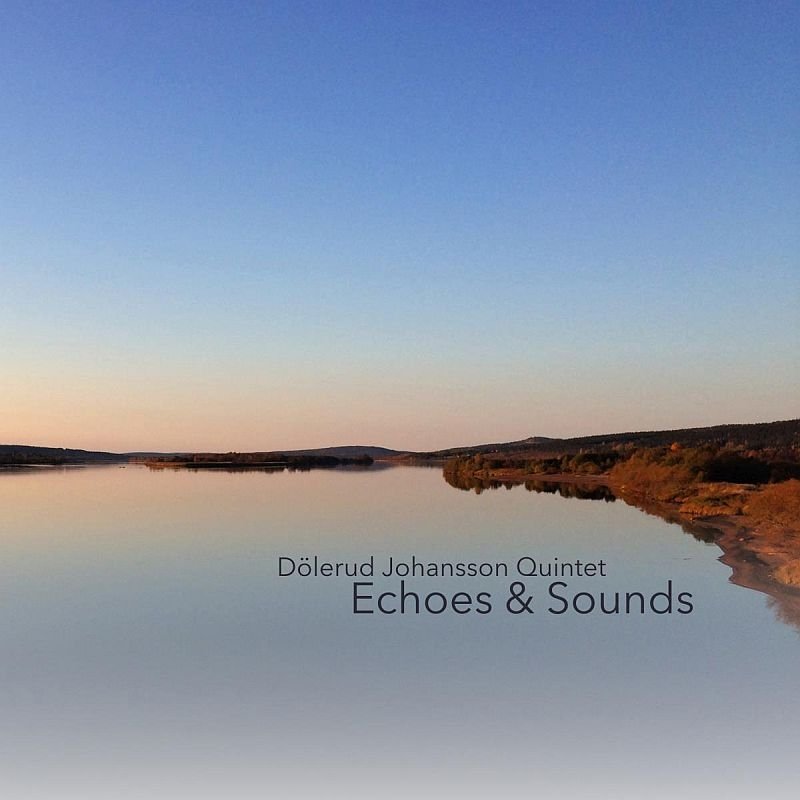 CD Shop - JOHANSSON -QUINTET- DOLERUD ECHOES & SOUNDS