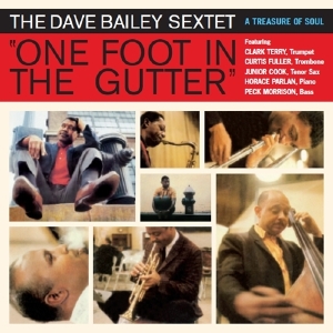 CD Shop - DAVE -SEXTET- BAILEY ONE FOOT IN THE GUTTER