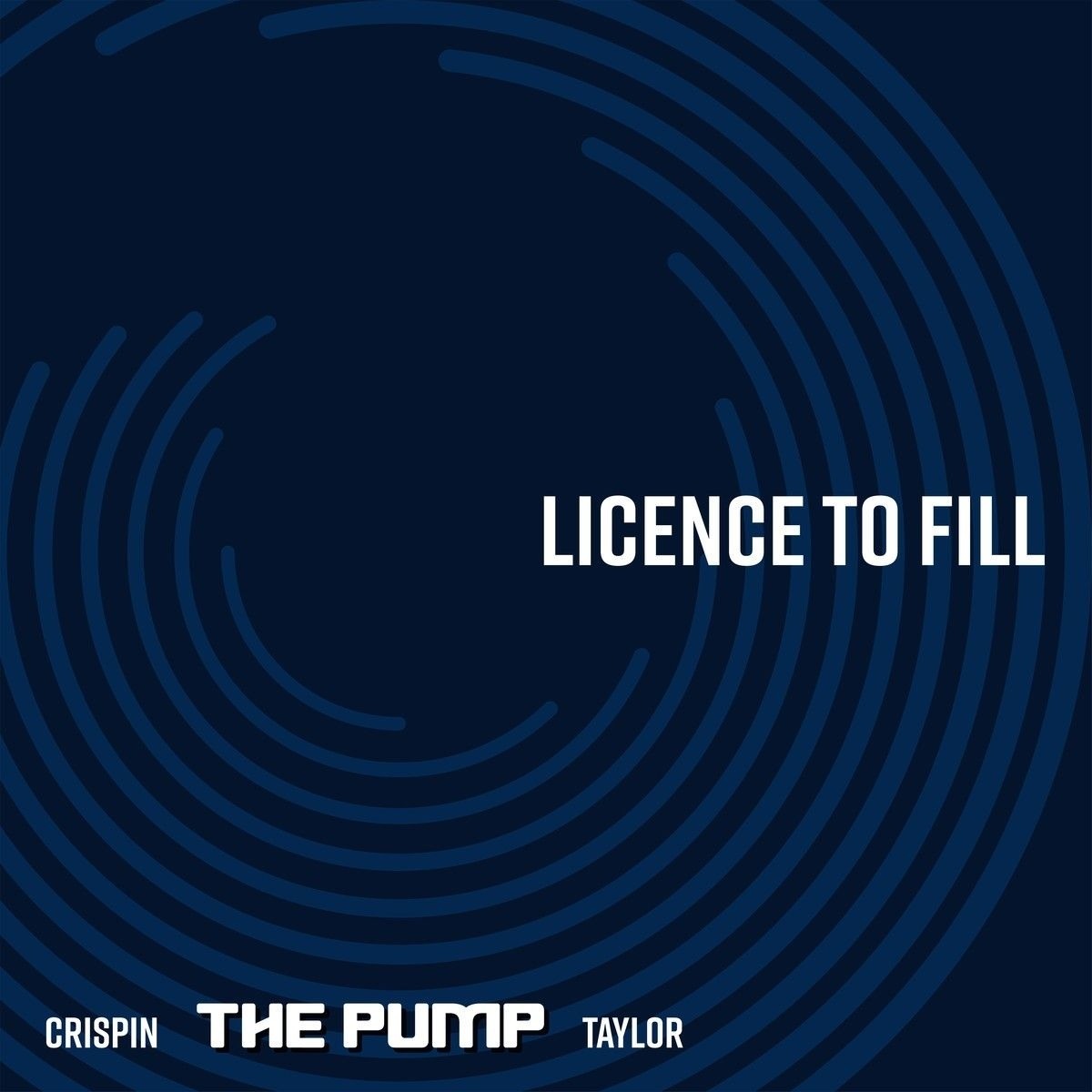 CD Shop - CRISPIN THE PUMP TAYLOR LICENSE TO FILL